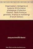 Organisation intelligente et système d'information stratégique (Collection Gestion. Série Poli by 