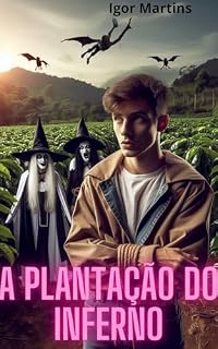 Livro A PLANTAÇÃO DO INFERNO