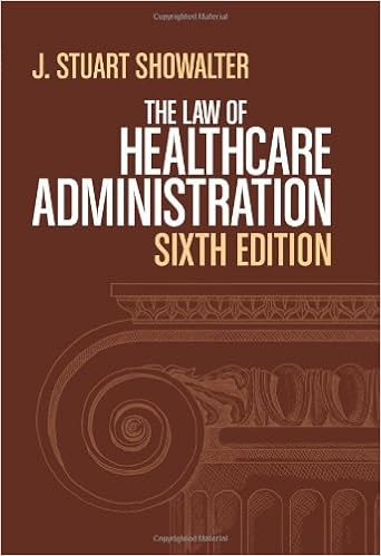 The Law of Healthcare Administration, Sixth Edition