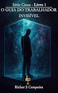 Livro Série Cinza 1 - O Guida do Trabalhador Invisível: Série Cinza 1
