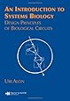 An Introduction to Systems Biology: Design Principles of Biological Circuits (Chapman &amp; Hall/CRC Mathematical and Computational Biology)