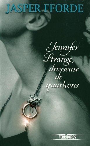 Jennifer Strange, dresseuse de quarkons