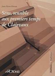 Sens, sensible aux premiers temps de Clairvaux