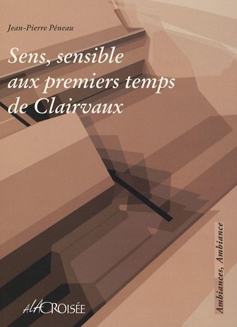 Sens, sensible aux premiers temps de Clairvaux