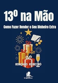 Livro Décimo Terceiro na Mão: Como Fazer Render o Seu Dinheiro Extra