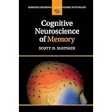 Cognitive Neuroscience of Memory (Cambridge Fundamentals of Neuroscience in Psychology)