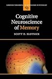 Cognitive Neuroscience of Memory (Cambridge Fundamentals of Neuroscience in Psychology)