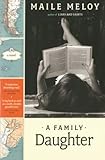 Front cover for the book A Family Daughter by Maile Meloy