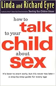 How to Talk to Your Child About Sex Paperback – November 29, 1999