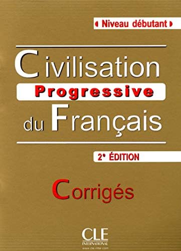 Civilisation progressive du francais - nouvelle edition: Corriges (niveau (French) Paperback – 7 Dec 2010