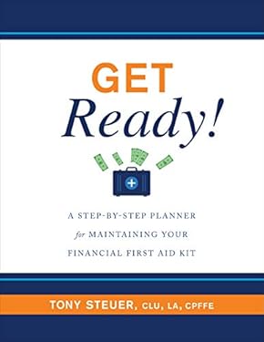 Get Ready!: A Step-by-Step Planner for Maintaining Your Financial First Aid Kit