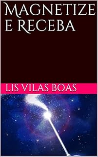Livro Magnetize e Receba (Livros para a Alma)
