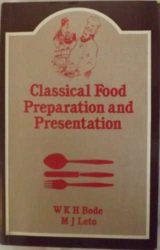 Classical Food Preparation and Presentation Classical Food Preparation and Presentation