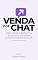 Livro Venda por Chat - eBook 4: Como atrair clientes no WhatsApp e Instagram economizando em anúncio