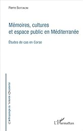 Mémoires, cultures et espace public en Méditerranée