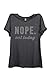 Nope Not Today Womens Relaxed T-Shirt Tee Charcoal Grey - Large