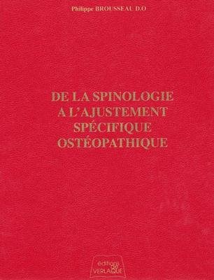 De la spinologie à l'ajustement spécifique ostéopathique
