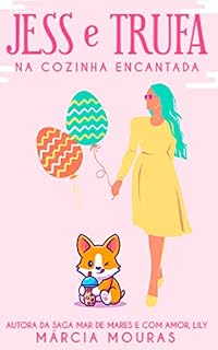 Livro JESS E TRUFA : Na Cozinha Encantada