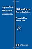 H-Transforms: Theory and Applications