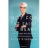 Not for the Faint of Heart: Lessons in Courage, Power, and Persistence