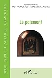 Le paiement (Droit privé et sciences criminelles) (French Edition) by Jérôme Lasserre Capdeville, Marc Mignot