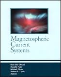 Magnetospheric Current Systems, Geophysical Monograph Volume 118