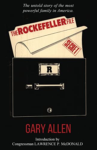 The Rockefeller File: Allen, Gary: 9781939438782: Amazon.com: Books