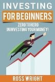 Image de Investing for Beginners: Beginner’s Ultimate Guide To Investing
