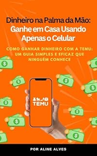 Livro Dinheiro na Palma da Mão: Ganhe em Casa Usando Apenas o Celular