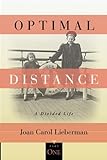 Optimal Distance: A Divided Life, Part One (Volume 1) by Joan Carol Lieberman