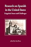 Research on Spanish in the United States : Linguistic Issues and Challenges, , 1574730134