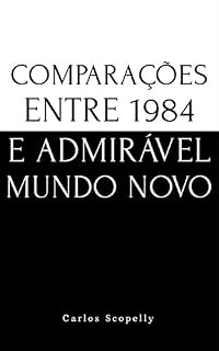 Livro Comparações entre 1984 e Admirável Mundo Novo
