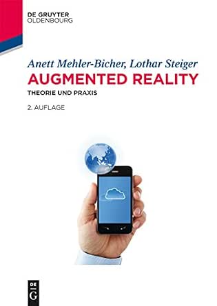 Amazon Com Augmented Reality Theorie Und Praxis German Edition Ebook Mehler Bicher Anett Steiger Lothar Kindle Store