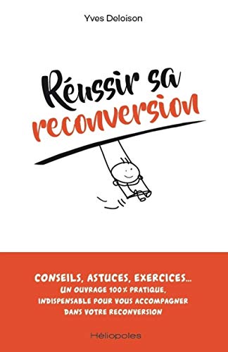 Réussir sa reconversion (French Edition) by Yves Deloison