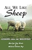 All We Like Sheep : Lessons from the Sheepfold by 