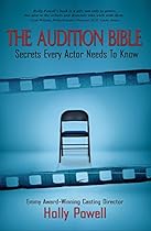 THE AUDITION BIBLE: Secrets Every Actor Needs To Know