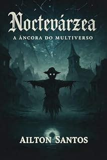 Livro Noctevárzea : A Âncora do multiverso