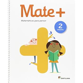 MATE+ MATEMATICAS PARA PENSAR 2 PRIMARIA - 9788468025452 MATE+ MATEMATICAS PARA PENSAR 2 PRIMARIA - 9788468025452
