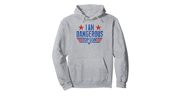 Top Gun I Am Dangerous Pullover Hoodie 