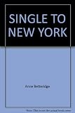 Front cover for the book Single to New York by Anne Betteridge