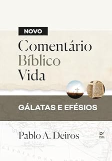 Livro Novo Comentário Bíblico Vida: Gálatas e Efésios