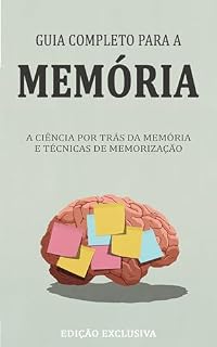 Livro GUIA COMPLETO DA MEMÓRIA: A ciência por detrás da memória e técnicas de memorização