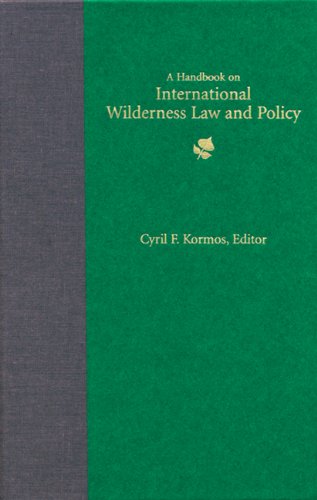 A Handbook on International Wilderness Law & Policy