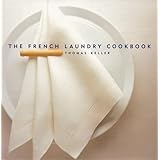 The French Laundry Cookbook (The Thomas Keller Library)
