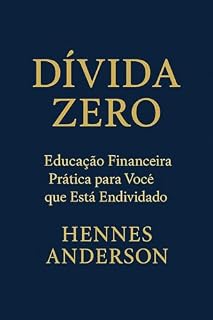 Livro Dívida Zero : Educação Financeira Prática para Você que Está Endividado