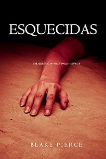 Livro Esquecidas (Um Mistério de Riley Paige—Livro 8)