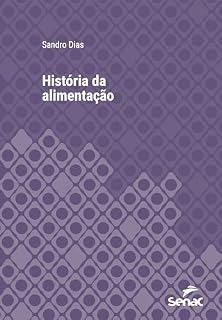 Livro História da alimentação (série Universitária)