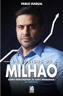 Livro Os Códigos do Milhão - Pablo Marçal: Como Desbloquear as Ilhas Neuronais da Riqueza