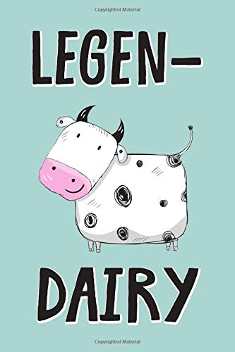 Legen Dairy Funny Cow Pun Notebook Blank Lined Notebook For Writing In Becca Bean 9781095282762 Amazon Com Books