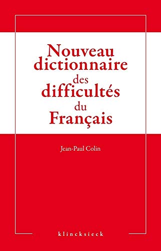Nouveau dictionnaire des difficultés du français (French Edition) by Jean-Paul Colin